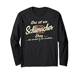 Das ist ein Schumacher Ding - Lustiges Familie Schumacher Langarmshirt
