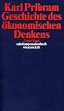 Geschichte des ökonomischen Denkens (suhrkamp taschenbuch wissenschaft)