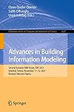 Advances in Building Information Modeling: Second Eurasian BIM Forum, EBF 2021, Istanbul, Turkey, November 11–12, 2021, Revised Selected Papers (Communications ... Science Book 1627) (English Edition)