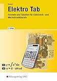 Elektro Tab: Formeln und Tabellen für Elektronik- und Mechatronikberufe Formelsammlung
