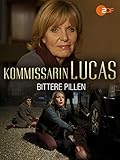 Kommissarin Lucas - Bittere Pillen