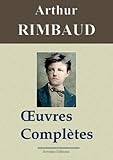 Arthur Rimbaud : Oeuvres complètes et annexes (nouvelle édition enrichie) - Arvensa Editions (French Edition)