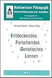 Basiswissen Pädagogik. Unterrichtskonzepte und -techniken / Entdeckendes, forschendes und genetisches Lernen
