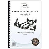 Audi A2 Typ 8Z 1999-2005 Fahrwerk Achsen Lenkung FWD 2WD Reparaturanleitung