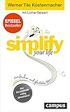 simplify your life: Einfacher und glücklicher leben