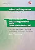Holzer Stofftelegramme Baden-Württemberg – Wirtschaftsgymnasium: Profil Internationale Wirtschaft Aufgabenband