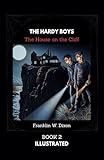 THE HARDY BOYS: THE HOUSE ON THE CLIFF: ILLUSTRATED: THE HARDY BOYS BOOK 2
