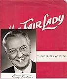 2 Teile: Autogramm-Karte Erich Fiedler / Programmheft des Theaters des Westens, Berlin zu dem Musical 'My Fair Lady' nach Bernard Shaws 'Pygmalion' und dem Film von Gabriel Pascal. Direktion: Han ...