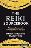 The Reiki Sourcebook: A Timeless Reference Book for Reiki Practitioners of All Levels