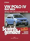 VW Polo IV 11/01-5/09, Seat Ibiza 4/02-4/08: So wird´s gemacht - Band 129