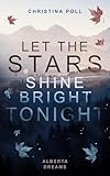 Let The Stars Shine Bright Tonight: Alberta Dreams