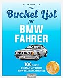 Bucket-List für BMW-Fahrer: 100 Dinge, die man mit einem BMW erlebt haben muss