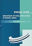 STESSA 2003 - Behaviour of Steel Structures in Seismic Areas: Proceedings of the 4th International Specialty Conference, Naples, Italy, 9-12 June 2003 (English Edition)