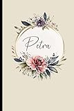 Petra: Personalisiertes Notizbuch mit Namen, Perfektes Geschenk für Frauen und Mädchen, Journal für Schule und Alltag