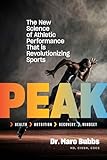 Peak: The New Science of Athletic Performance That Is Revolutionizing Sports (English Edition)