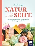 Naturseife, das reine Vergnügen: Die Herstellung feiner Pflanzenseifen in der eigenen Küche
