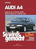 Audi A4 von 11/94-10/00, Avant von 1/96-9/01: So wird's gemacht - Band 98