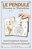 Le Pendule - Planches de radiesthésie -Soins énergétiques : Humains et animaux et Connexion Spirituelle: Pendule divinatoire - Cadrans de radiesthésie ... - Planches Pendule pour débutants ou confirmé