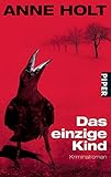 Das einzige Kind: Kriminalroman (Hanne-Wilhelmsen-Reihe, Band 3)