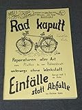 Rad kaputt: Reparaturen aller Art, vom Platten bis zum Rahmenbruch, unterwegs ohne Werkstatt