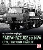 Radfahrzeuge der NVA: LKW, PKW und Kräder