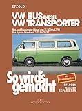 VW Bus und Transporter Diesel von 11/80 bis 12/90, Bus Syncro Diesel von 02/85 bis 10/92: So wird's gemacht - Band 35
