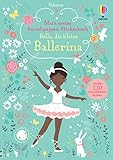 Mein erstes Anziehpuppen-Stickerbuch: Bella, die kleine Ballerina (Meine ersten Anziehpuppen-Stickerbücher)
