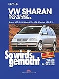 VW Sharan 6/95-8/10, Ford Galaxy 6/95-4/06, Seat Alhambra 4/96-8/10: So wird's gemacht - Band 108