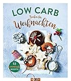 Low Carb Backen für Weihnachten: 53 himmlische Rezepte