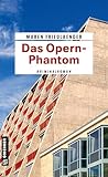 Das Opern-Phantom: Kriminalroman (Kommissarin Theresa Rosenthal)