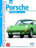 Porsche 911 Carrera: Handbuch für die komplette Fahrzeugtechnik (Reparaturanleitungen)