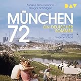 München 72: Ein deutscher Sommer