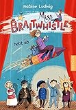 Miss Braitwhistle 3. Miss Braitwhistle hebt ab