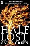 Half Lost: Sally Green (Half Bad, 3)
