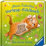 Mein liebstes Vorlese-Fühlbuch: Die kleine Katze - Allererste Vorlesegeschichte für Kinder ab 1 Jahr - Mit abwechslungsreichen Fühlteilen - Eingängige, kurze Reime fördern das Sprechenlernen