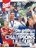 Die größten Momente der Champions League: Stars, Tore, Dramen: die aufregendsten Storys und faszinierendsten Bilder aus der Geschichte der Königsklasse des Fußballs