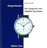 Die Tangente von Nomos Glashütte (Design-Klassiker (dt) (Birkhäuser))
