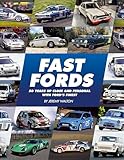 Fast Fords: 50 Years Up Close and Personal With Ford’s Finest