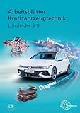 Arbeitsblätter Kraftfahrzeugtechnik Lernfelder 5-8