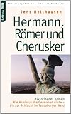 Hermann, Römer und Cherusker: Historischer Roman. Wie Arminius die Germanen einte – bis zur Schlacht im Teutoburger Wald (Edition BoD)