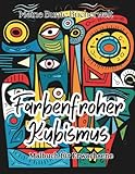 Farbenfroher Kubismus: Ein Malbuch inspiriert von Picasso - Malbuch für Erwachsene – Kunstliebhaber – 50 Ausmalbilder (“Meine Bunte Bücherwelt” – Ihre ... Entdeckungsreise für Groß und Klein, Band 12)