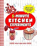 5 Minute Kitchen Experiments: 50 STEAM Projects for Kids Safe Enough to Taste (fun cookbooks for kids ages 4-9) (English Edition)