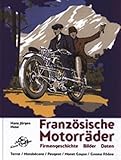 Französische Motorräder: Terrot, Motobecane. Peugeot, Monet Goyon, Gnome Rhone: Terrot, Motobécane, Peugeot, Monet Goyon, Gnome Rhone