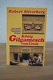 König Gilgamesch von Uruk (Allgemeine Reihe. Bastei Lübbe Taschenbücher)