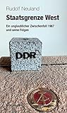 Staatsgrenze West.: Ein unglaublicher Zwischenfall 1967 und seine Folgen (verlag am park)