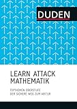 LEARN ATTACK Mathematik - Topthemen Oberstufe: Der sichere Weg zum Abitur