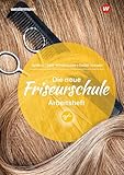 Die neue Friseurschule: Arbeitsheft