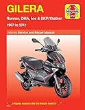 Gilera: Runner, DNA, Ice & SKP/Stalker 1997 to 2011 (Haynes Manuals)
