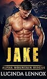 JAKE: Alpha Mountain Ranger Curvy Women Romance (Alpha Mountain Rescue Book 1) (English Edition)