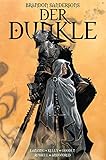 Brandon Sandersons Der Dunkle: Bd. 1